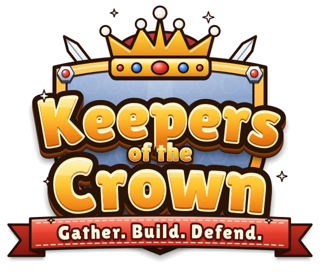 Keepers of the Crown: Gather. Build. Defend.